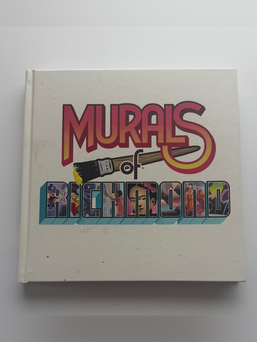 Murals of Richmond Hardcover Art Book - White